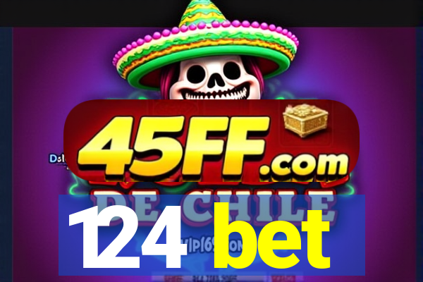 124 bet